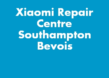 Xiaomi Repair Centre Southampton Bevois
