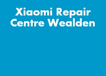 Xiaomi Repair Centre Wealden