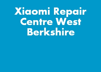 Xiaomi Repair Centre West Berkshire