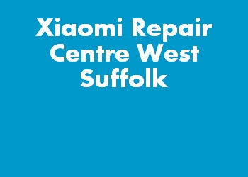 Xiaomi Repair Centre West Suffolk