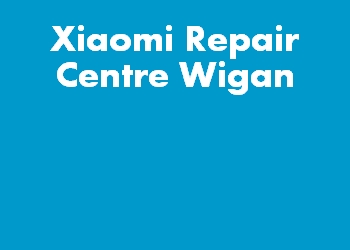 Xiaomi Repair Centre Wigan