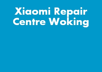 Xiaomi Repair Centre Woking