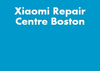 Xiaomi Repair Centre Boston