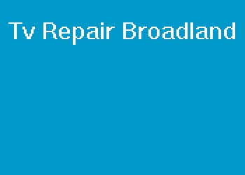 Tv Repair Broadland