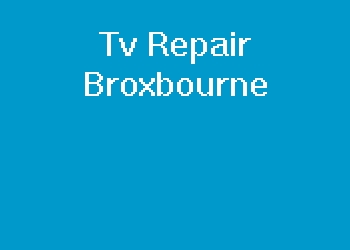Tv Repair Broxbourne