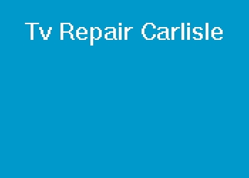 Tv Repair Carlisle