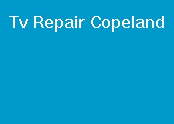 Tv Repair Copeland