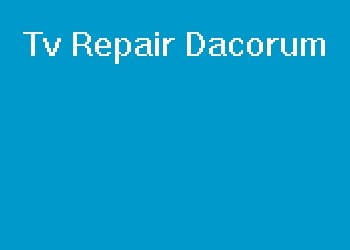 Tv Repair Dacorum