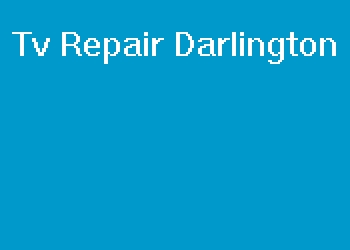 Tv Repair Darlington