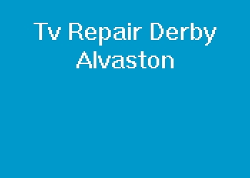 Tv Repair Derby Alvaston
