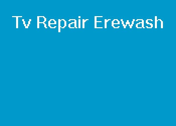 Tv Repair Erewash