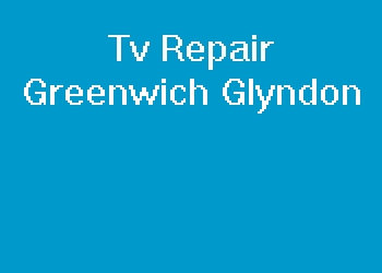 Tv Repair Greenwich Glyndon