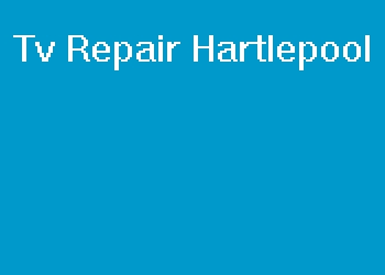 Tv Repair Hartlepool
