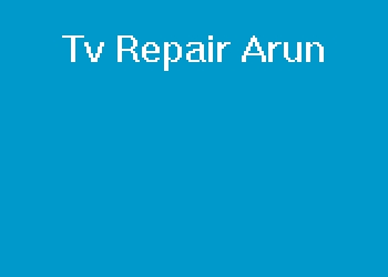 Tv Repair Arun