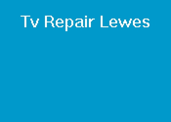 Tv Repair Lewes