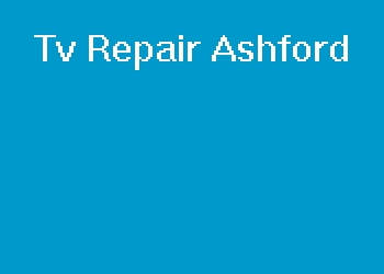 Tv Repair Ashford