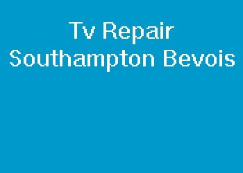 Tv Repair Southampton Bevois