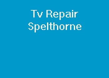 Tv Repair Spelthorne