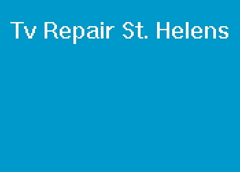 Tv Repair St. Helens
