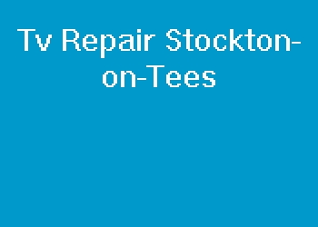 Tv Repair Stockton-on-Tees