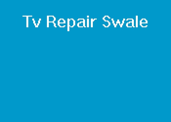Tv Repair Swale
