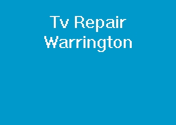 Tv Repair Warrington