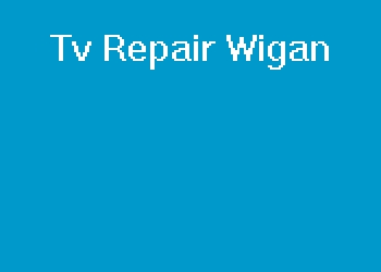 Tv Repair Wigan