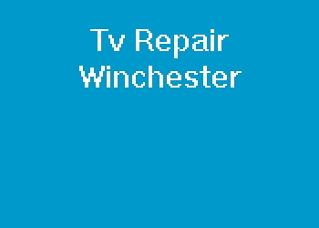 Tv Repair Winchester