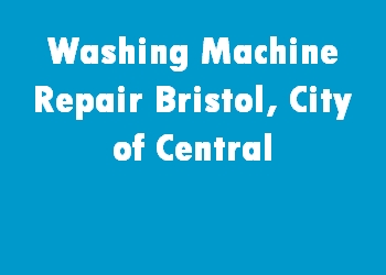 Washing Machine Repair Bristol, City of Central