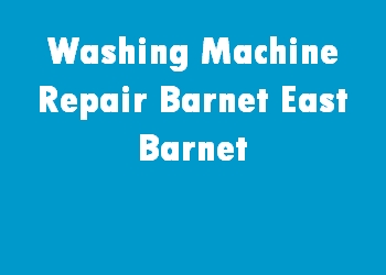 Washing Machine Repair Barnet East Barnet