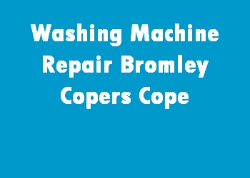 Washing Machine Repair Bromley Copers Cope