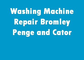 Washing Machine Repair Bromley Penge and Cator