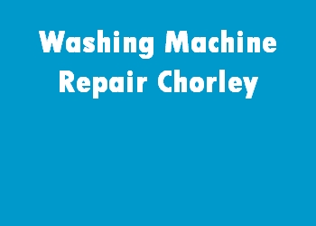 Washing Machine Repair Chorley