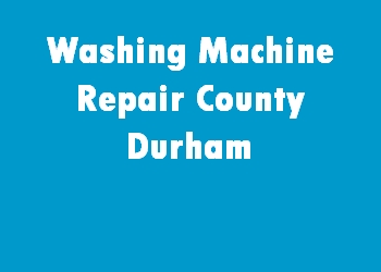 Washing Machine Repair County Durham
