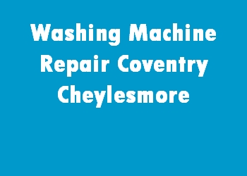 Washing Machine Repair Coventry Cheylesmore