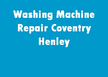Washing Machine Repair Coventry Henley