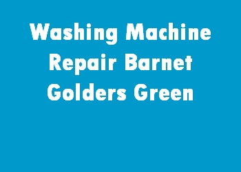 Washing Machine Repair Barnet Golders Green