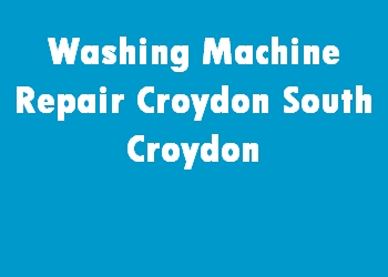 Washing Machine Repair Croydon South Croydon