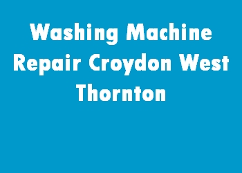 Washing Machine Repair Croydon West Thornton