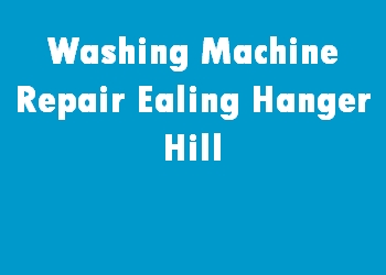 Washing Machine Repair Ealing Hanger Hill