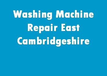 Washing Machine Repair East Cambridgeshire