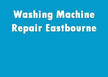 Washing Machine Repair Eastbourne
