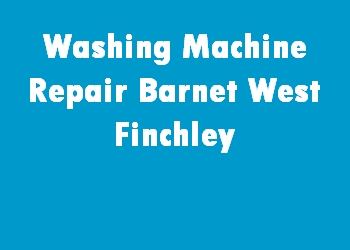 Washing Machine Repair Barnet West Finchley