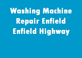 Washing Machine Repair Enfield Enfield Highway
