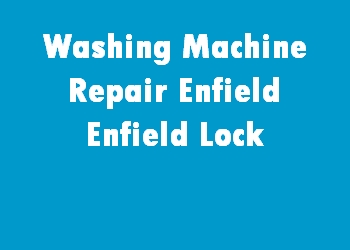 Washing Machine Repair Enfield Enfield Lock
