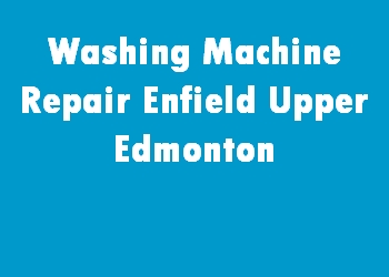 Washing Machine Repair Enfield Upper Edmonton