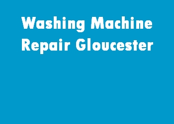Washing Machine Repair Gloucester