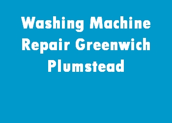 Washing Machine Repair Greenwich Plumstead
