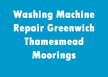 Washing Machine Repair Greenwich Thamesmead Moorings