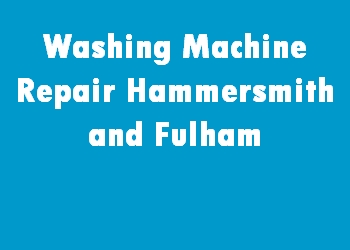Washing Machine Repair Hammersmith and Fulham